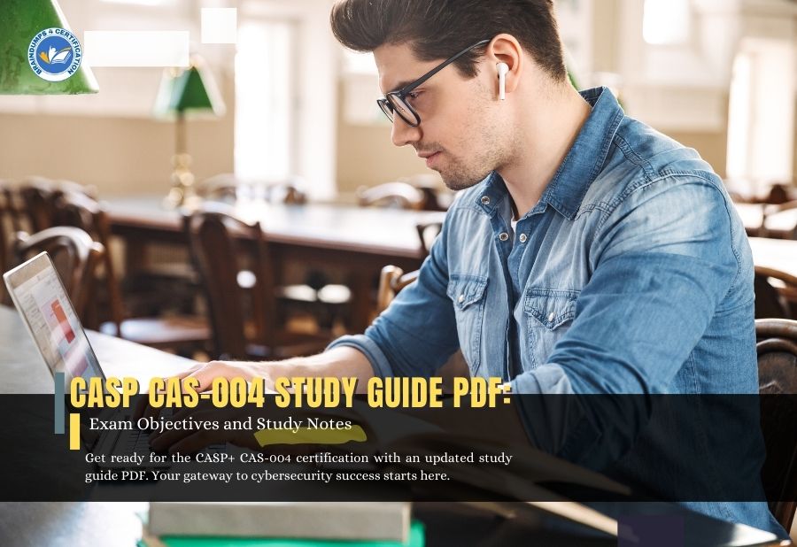 CASP CAS-004 Study Guide PDF: Exam Objectives and Study Notes